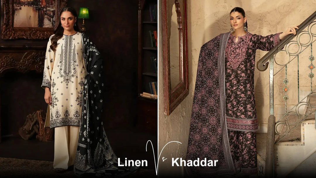 Linen vs Khaddar: Which One is Better for Winter?
